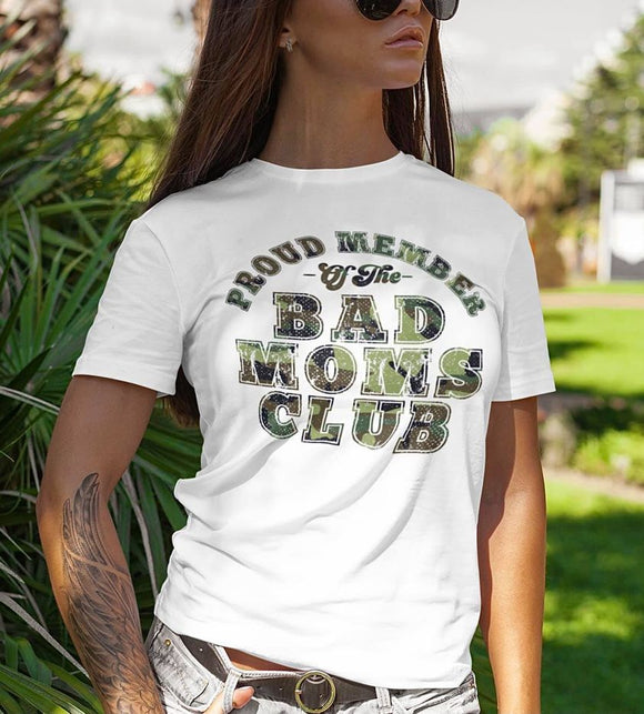 Proud Member of the Bad Moms club, Camo - Sublimation Transfer
