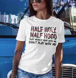 Half Holy, Half Hood - Sublimation Transfer