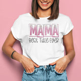 Mama Best Title Ever - Sublimation Transfer