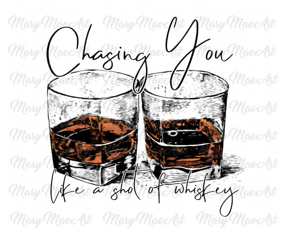 Chasing You - Sublimation Transfer