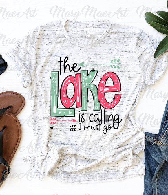 The Lake is calling, I must go - Sublimation Transfer