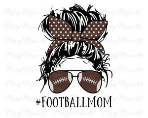 Football Mom, Messy bun - Sublimation Transfer