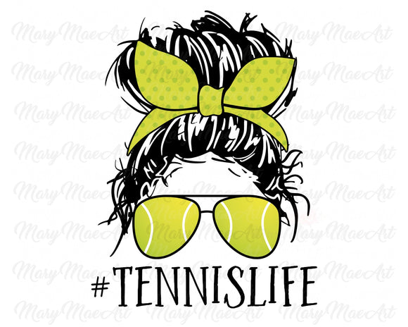 Tennis Life, Messy bun - Sublimation Transfer