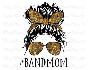 Band Mom, Messy bun - Sublimation Transfer