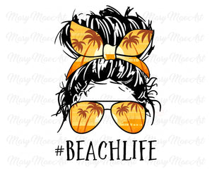 Beach Life, Messy bun - Sublimation Transfer