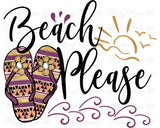 Beach Please - Sublimation Transfer