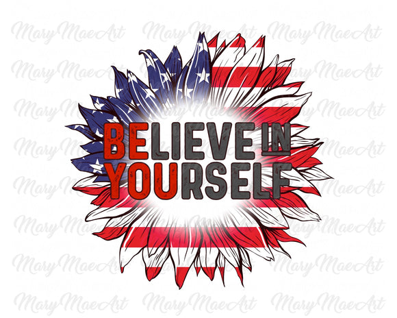 Believe in Yourself - Sublimation Transfer