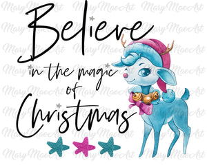 Believe in the magic of Christmas- Sublimation Transfer