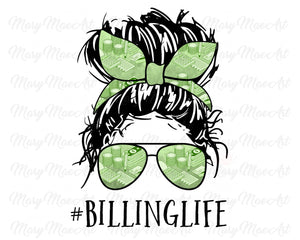 Biling Life, Messy bun - Sublimation Transfer