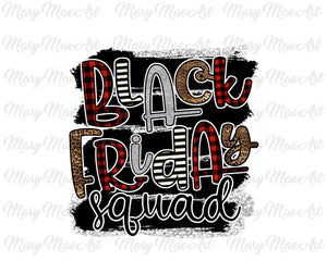 Black Friday Squad, Sublimation Transfer