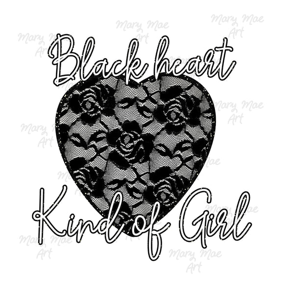 Black Heart Kind of Girl - Sublimation Transfer