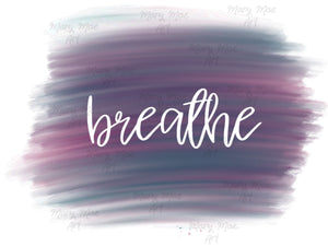 Breathe- Sublimation Transfer