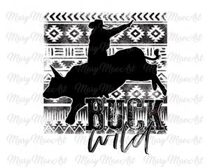 Buck Wild - Sublimation Transfer