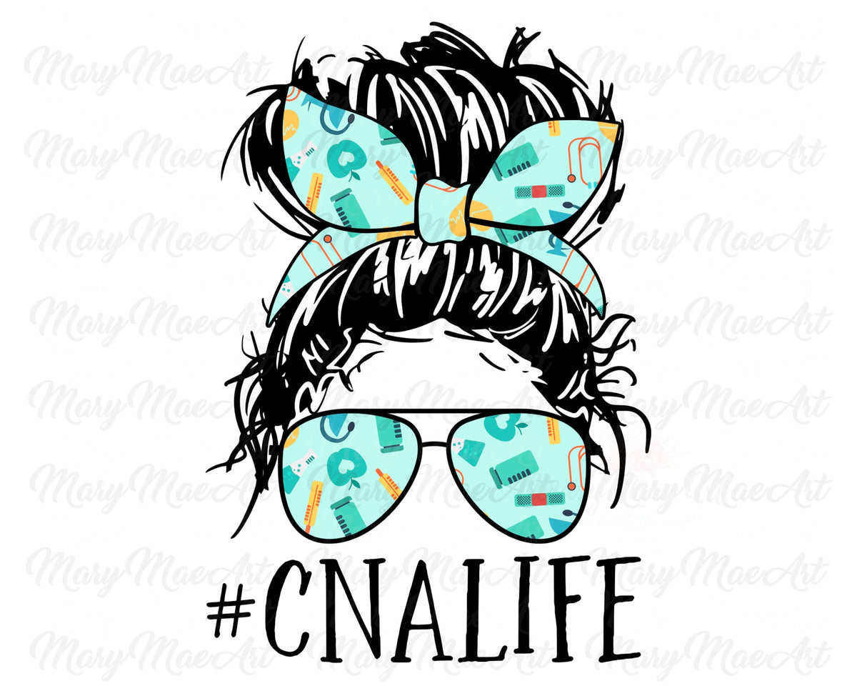 CNA Life, Messy bun - Sublimation Transfer – Mary Mae Art