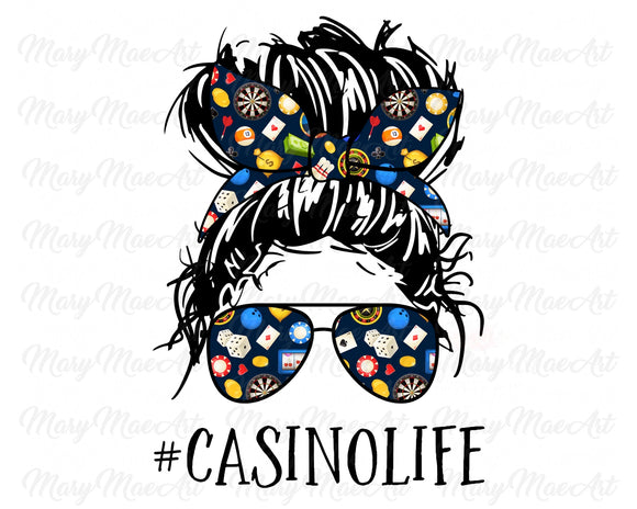 Casino Life, Messy bun - Sublimation Transfer
