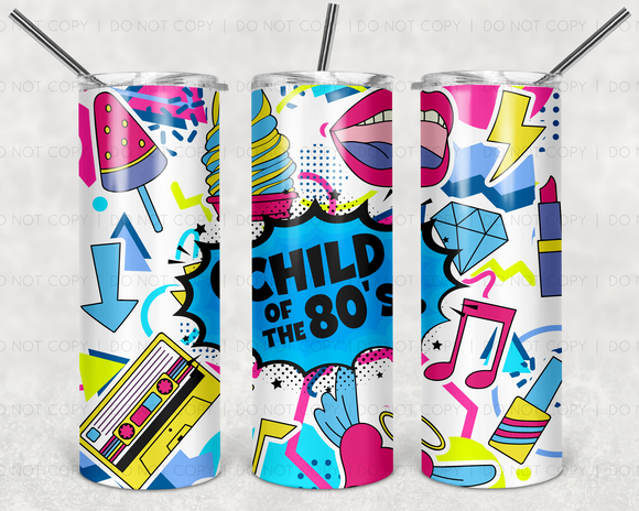 Child of the 80's, TUMBLER, 20 oz. Skinny Straight, Sublimation Transfer