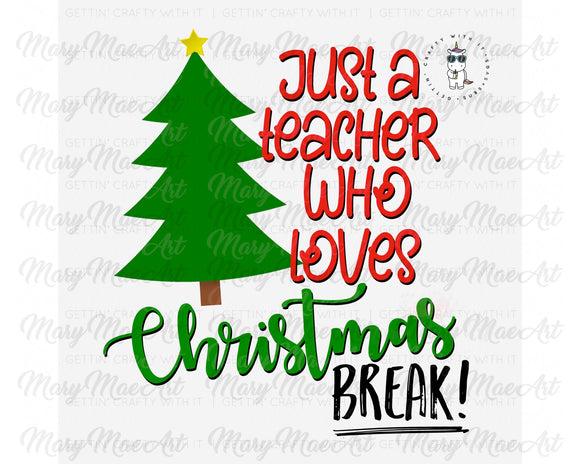 Teacher Christmas Break - Sublimation Transfer