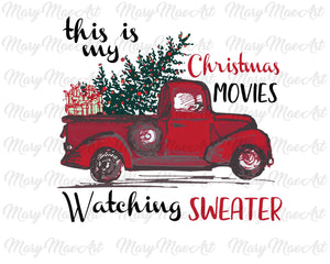 Christmas movie watching sweater - Sublimation Transfer