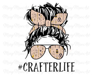 Crafter Life, Messy bun - Sublimation Transfer