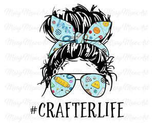 Crafter Life, Messy bun - Sublimation Transfer