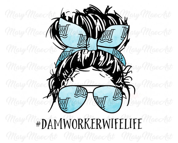 Damn Worker Wife Life, Messy bun - Sublimation Transfer