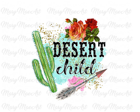 Desert Child - Sublimation Transfer