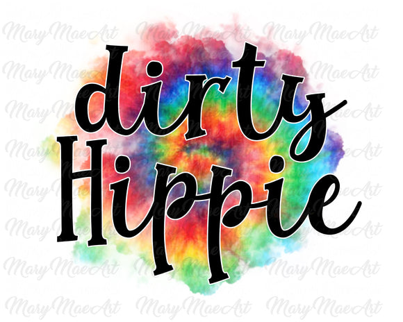 Dirty Hippie - Sublimation Transfer