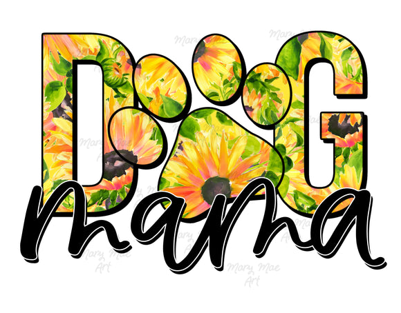 Dog Mama Yellow sunflowers - Sublimation or HTV Transfer
