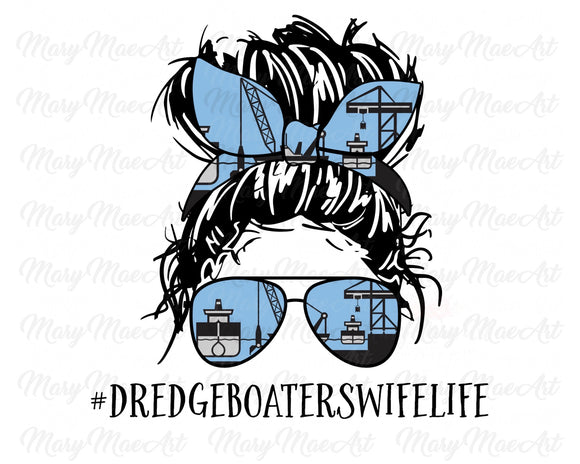 Dredge Boaters Wife Life, Messy bun - Sublimation Transfer