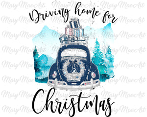 Driving home for Christmas - Sublimation Transfer
