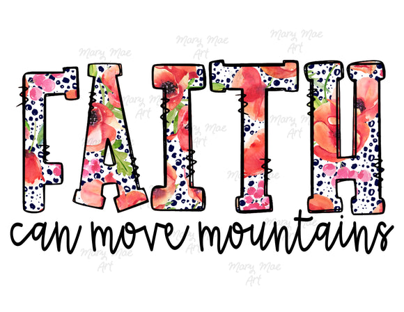 Faith can move mountains - Sublimation Transfer