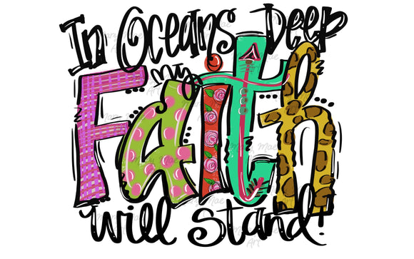Faith will stand- Sublimation Transfer