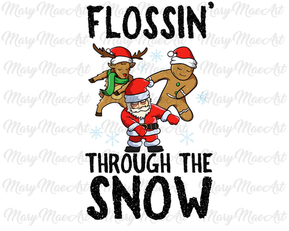 Flossin'Through the snow -Sublimation Transfer