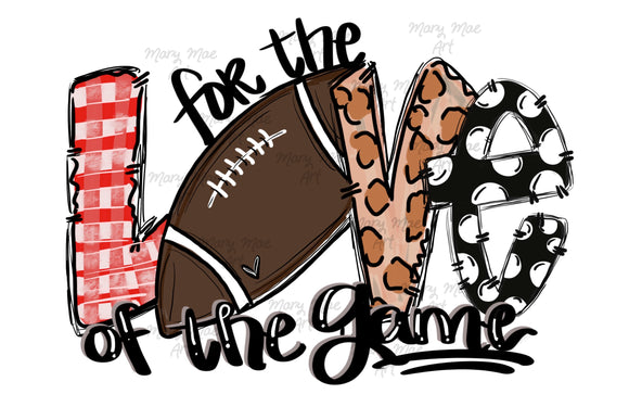 For the love of the game football- Sublimation Transfer