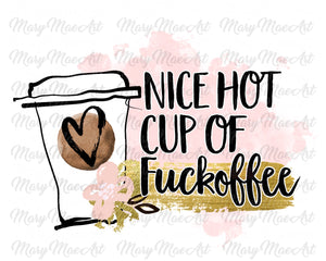 Fuckoffee, Sublimation Transfer