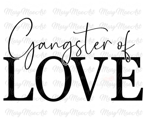 Gangsta of Love (black) - Sublimation Transfer