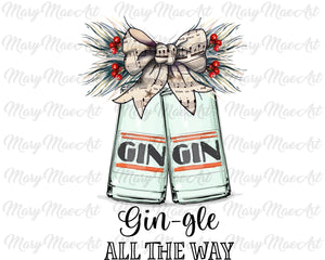 Gin-gle all the way - Sublimation Transfer