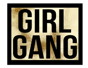 Girl Gang 1- Sublimation Transfer