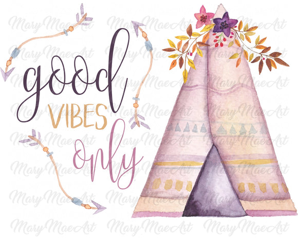 Good Vibes Only - Sublimation Transfer