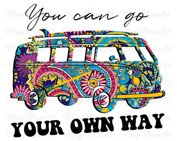 Go your own way - Sublimation Transfer