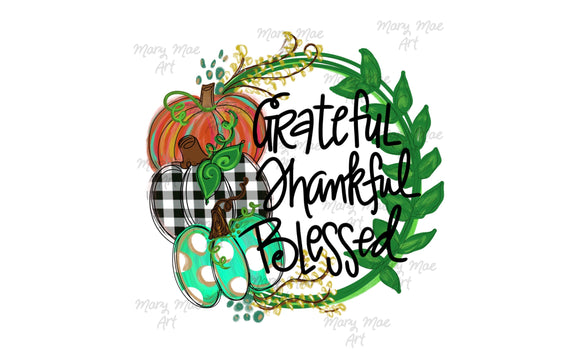 Grateful Thankful blessed #2- Sublimation Transfer