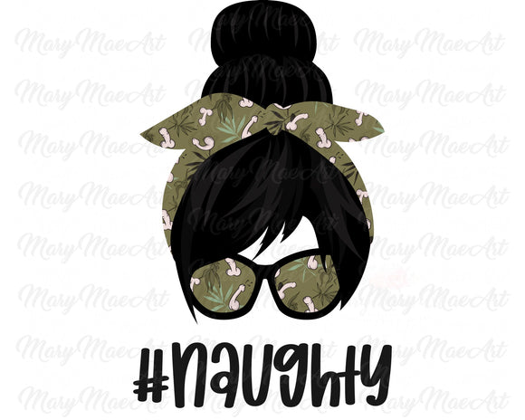 Green Naughty Life, Messy bun - Sublimation Transfer