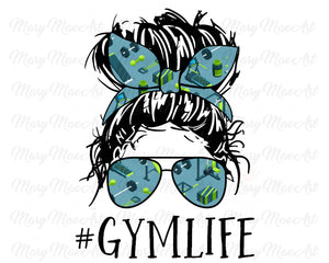 Gym Life, Messy bun - Sublimation Transfer