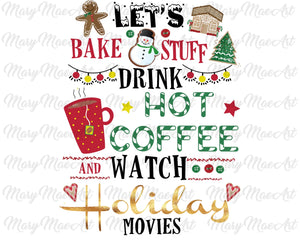 Bake and watch hoilday movies - Sublimation Transfer