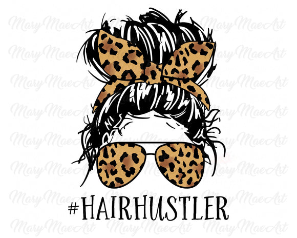 Hair Hustler, Messy bun - Sublimation Transfer