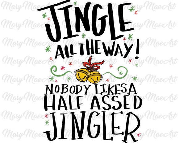 Jingle all the way -Sublimation Transfer