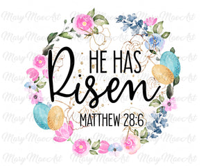 He is Risen - Sublimation Transfer