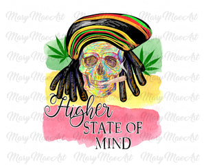 Higher State of Mind - Sublimation Transfer