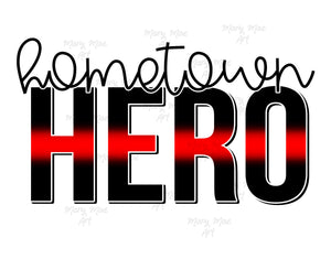 Hometown Hero Red Line - Sublimation or HTV Transfer