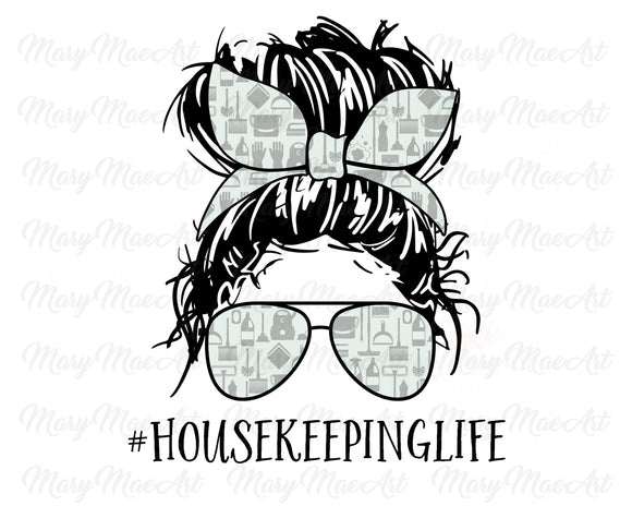 House Keeping Life, Messy bun - Sublimation Transfer